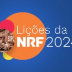 Lições da NRF 2024