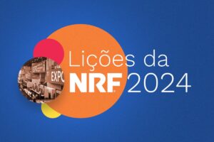 Lições da NRF 2024