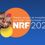 NRF 2025: Prepare-se para as Inovações que Estão Transformando o Varejo