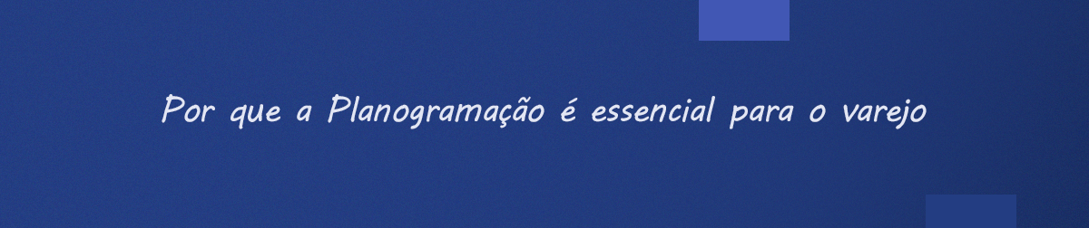 Planogramação